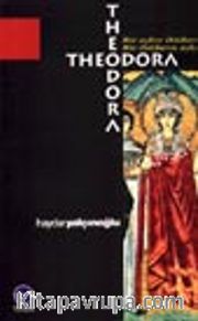 Bir Aşkın İktidarı Bir İktidarın Aşkı Theodora