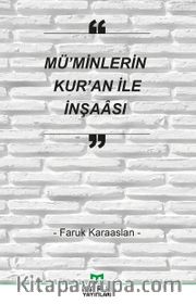 Mü’minlerin Kur’an ile İnşaası