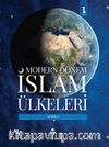 Modern Dönem İslam Ülkeleri (1. Cilt)