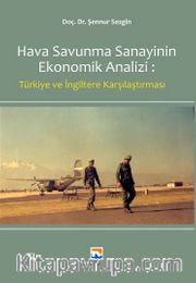 Hava Savunma Sanayinin Ekonomik Analizi: Türkiye ve İngiltere Karşılaştırılması