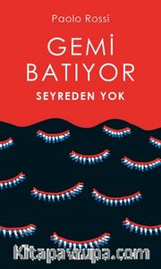 Gemi Batıyor Seyreden Yok