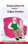 Dedem Diyor Ki