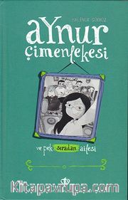 Aynur Çimenlekesi ve Pek Sıradan Ailesi