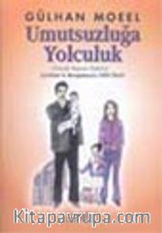 Umutsuzluğa Yolculuk