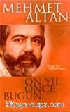 On Yıl Önce Bugün / Hiçbir Şey Değişmiyorsa...