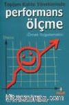 Toplam Kalite Yönetiminde Performans Ölçme (Örnek Uygulamalar)