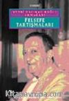 Vehbi Hacıkadiroğlu Armağanı / Felsefe Tartışmaları