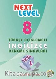 Next Level 8. Sınıf Türkçe Açıklamalı İngilizce Deneme Sınavları (Teog 1)
