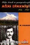 Belge, Tanık ve Yaşayanlarıyla Ağrı Direnişi 1926 - 1930