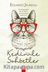 Kedimle Sohbetler