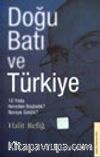 Doğu, Batı ve Türkiye 10 Yılda Nereden Başladık, Nereye Geldik?