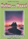 Ölüm, Kabir ve Ötesi  (Kıyamet 002)