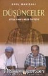 Düşünceler / Attila İlhanla Neler Tartıştık