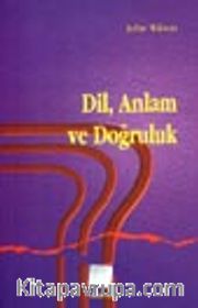 Dil, Anlam ve Doğruluk