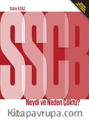 SSCB Neydi ve Neden Çöktü?
