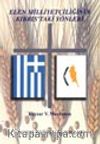 Elen Milliyetçiliğinin Kıbrıs'taki Yönleri / İdeolojik Çatışmalar ve 1974-1996 Kıbrıs Elen Kimliğinin Toplumsal İnşası