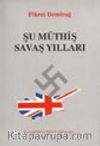 Şu Müthiş Savaş Yılları