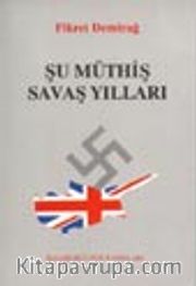 Şu Müthiş Savaş Yılları