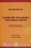 Hadisleri Anlamada Toplumsal Boyut / Son Dönem Osmanlı Toplumu ve İlmiye Sınıfına Yönelik Eleştiriler