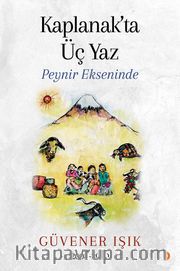 Kaplanak’ta Üç Yaz 