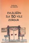 Evliliğin İlk 50 Yılı Zordur