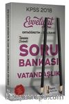2018 KPSS Evveliyat Ortağretim - Önlisans Vatandaşlık Soru Bankası 