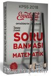 2018 KPSS Evveliyat Ortağretim - Önlisans Matematik Soru Bankası 