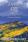 Deniz, Çöl ve...