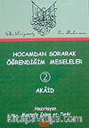 Hocamdan Sorarak Öğrendiğim Meseleler-2 Akaid