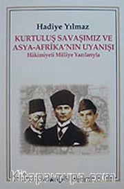 Kurtuluş Savaşımız  ve Asya- Afrika'nın Uyanışı <br /> Hakimiyeti Milliye Yazılarıyla