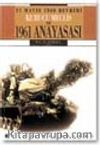 27 Mayıs 1960 Devrimi Kurucu Meclis ve 1961 Anayasası