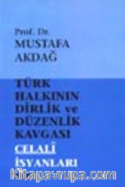 Türk Halkının Dirlik ve Düzenlik Kavgası Celali İsyanları