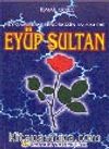 Peygamber Efendimizin Ev Sahibi Eyüp Sultan