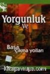 Yorgunluk ve Başa Çıkma Yolları