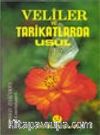Veliler ve Tarikatlarda Usül (Tasavvuf-008)