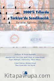 2000’li Yıllarda Türkiye’de Sendikacılık