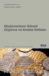 Müslümanların İktisadi Düşünce ve Analize Katkıları