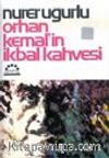 Orhan Kemal'in İkbal Kahvesi