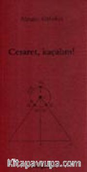 Cesaret, Kaçalım!