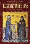 Kostantiniye 1453 & Fetih / Düşüş