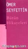 Ömer Seyfettin Bütün Hikayeleri -1-