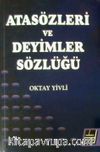 Atasözleri ve Deyimler Sözlüğü