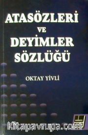 Atasözleri ve Deyimler Sözlüğü
