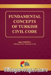 Fundamental Concepts of Turkish Civil Code