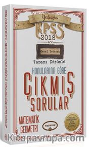 2018 KPSS Genel Yetenek Matematik-Geometri Tamamı Çözümlü Konularına Göre Çıkmış Sorular