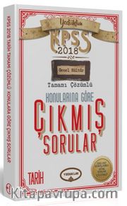 2018 KPSS Genel Kültür Tarih Tamamı Çözümlü Konularına Göre Çıkmış Sorular