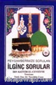 Peygamberimize Sorulan İlginç Sorular (B.Boy)