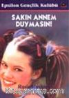 Sakın Annem Duymasın