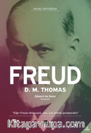 Hayali Söyleşiler - Freud <br /> Hayatı ve Düşünceleri 1856-1939