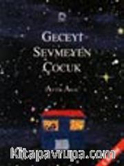 Geceyi Sevmeyen Çocuk